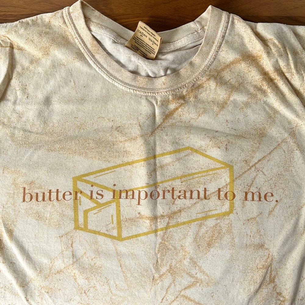 Sueded Sugar Butter is Important to Me Baker Tee